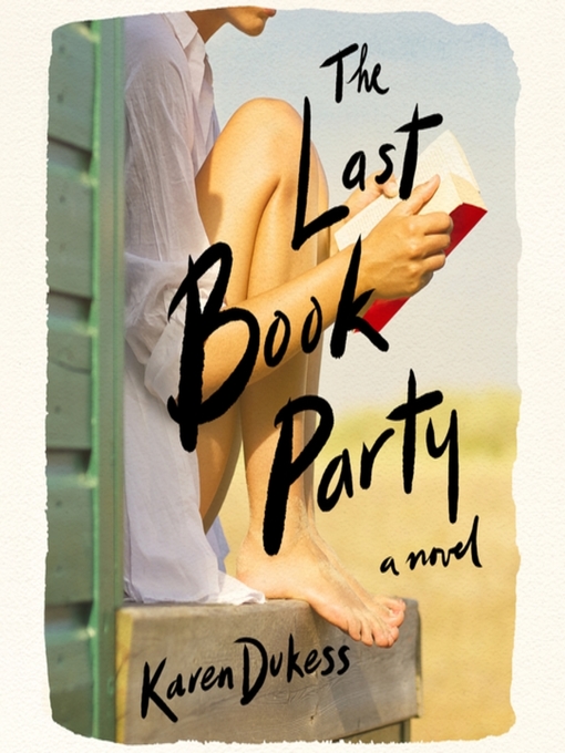 Title details for The Last Book Party by Karen Dukess - Wait list